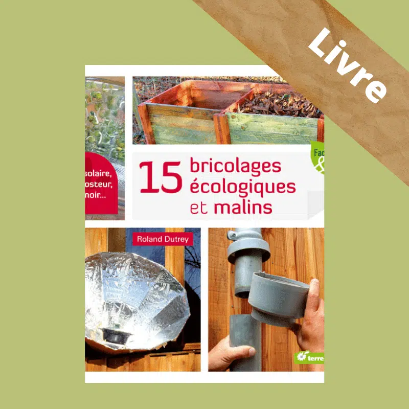 Livre 15 Bricolages écologiques et malins – Roland Dutrey – Image 3